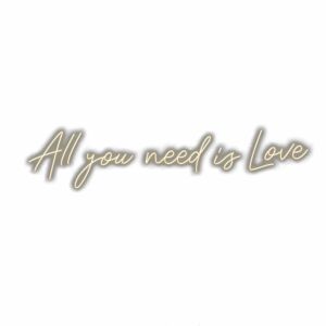 Inspirational quote "All you need is Love" in cursive.