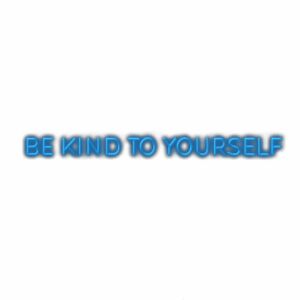 Inspirational message "Be Kind to Yourself" in blue text.