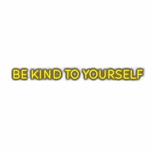 Inspirational yellow text "Be Kind to Yourself" on white.