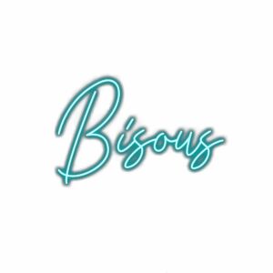 Neon sign with word 'Bisous' in cursive.