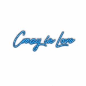 Cursive blue text saying 'Crazy in Love'
