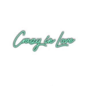 Handwritten-style text saying "Crazy in Love