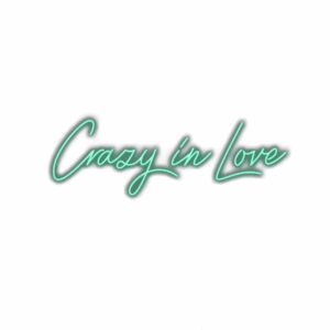 Stylized text saying "Crazy in Love