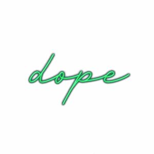 Neon "dope" sign on white background