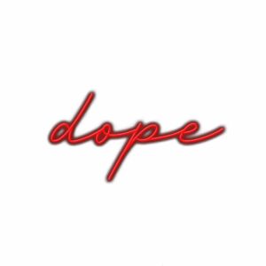 Red neon sign reading 'dope' on white background.