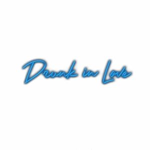 Blue neon sign saying 'Drunk in Love'