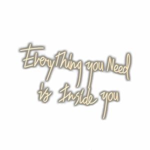 Inspirational quote text "Everything you need is inside you".