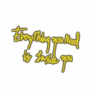 Inspirational quote with neon effect: "Everything you need is inside you