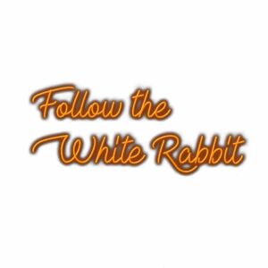 Stylized text 'Follow the White Rabbit' with shadow effect