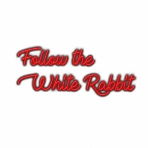 Red neon sign "Follow the White Rabbit" text.