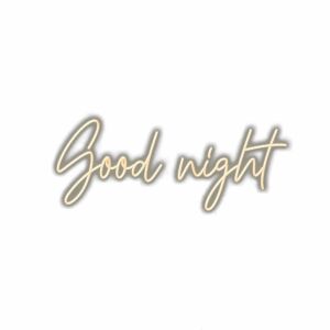 Elegant "Good Night" cursive text shadowed on white background.