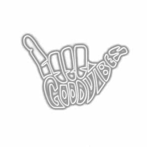 Shaka sign graphic with "Good Vibes" text.