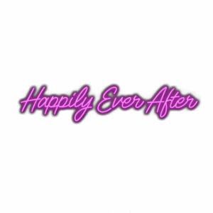 Neon sign text "Happily Ever After" with pink glow.