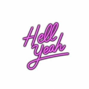 Neon sign style text "Hell Yeah" on white background.