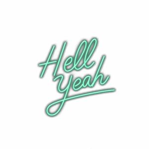 Neon-style "Hell Yeah" cursive text illustration.