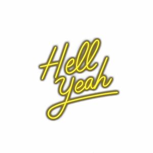 Neon-style "Hell Yeah" cursive text illustration.