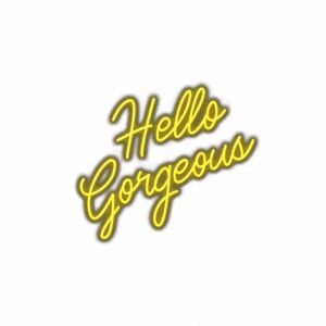 Neon sign with text "Hello Gorgeous