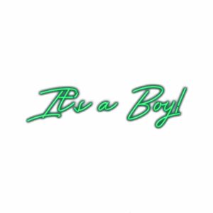 Neon sign saying "It's a Boy" for baby announcement.