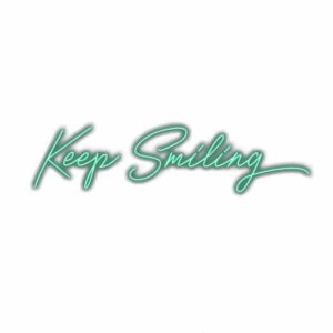 Keep Smiling" cursive text inspirational graphic.