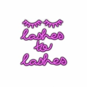 Neon sign saying "lashes to lashes" with eyelashes graphic.
