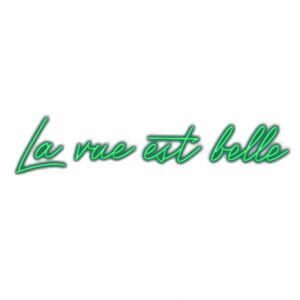 Neon sign saying "La vie est belle" in cursive.