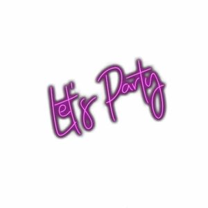 Neon "Let's Party" sign in cursive purple font.