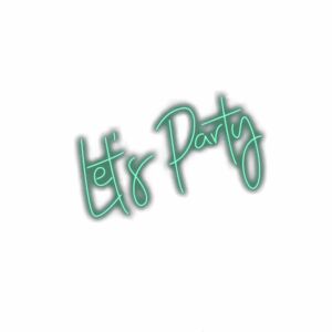 Neon text saying 'Let's Party' on white background.