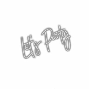 Let's Party" neon light style handwritten text.