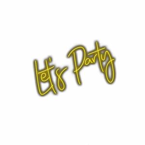 Neon sign saying "Let's Party" in cursive yellow.