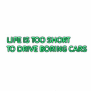 Motivational car enthusiast slogan text.