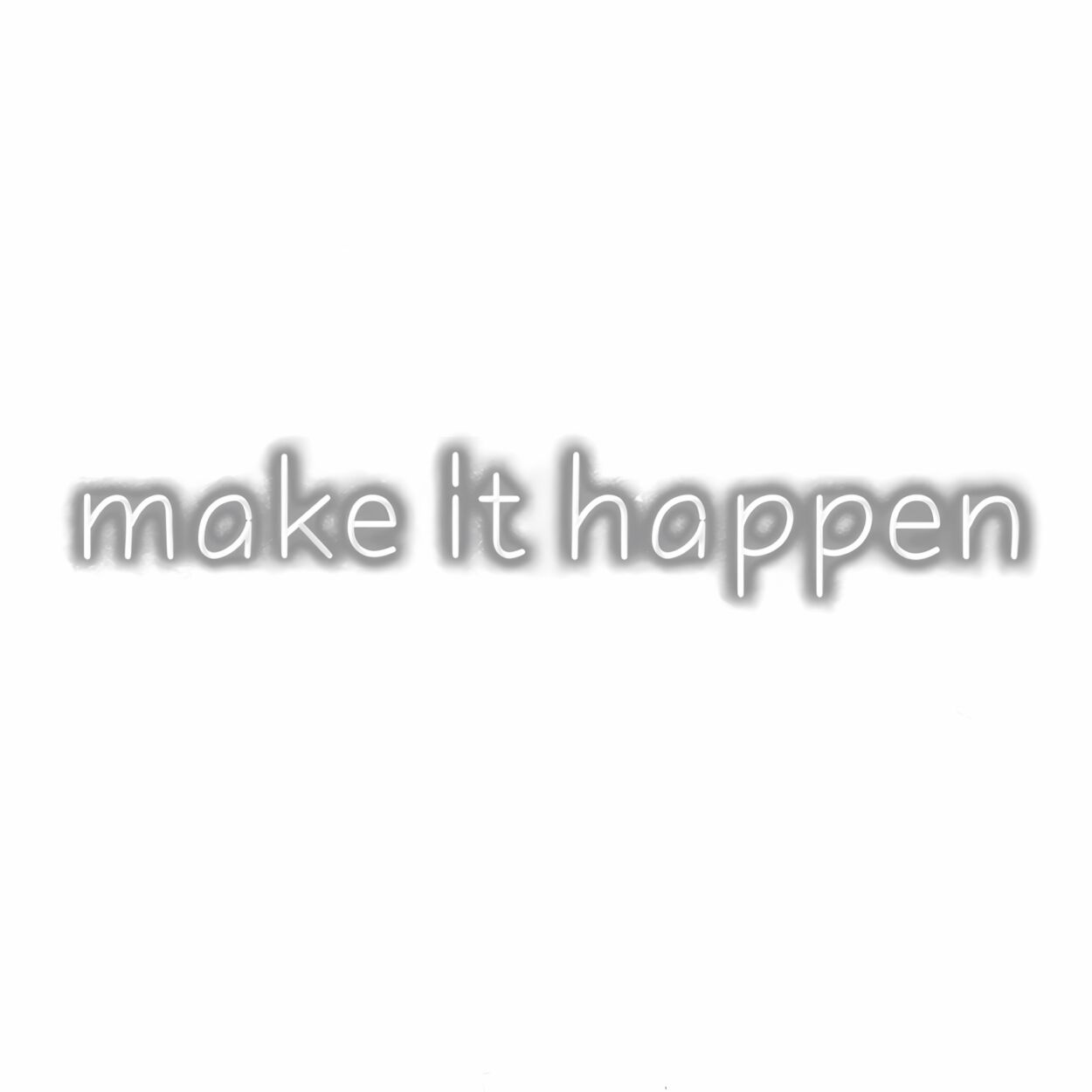 Inspirational quote "make it happen" in shadowed white text.