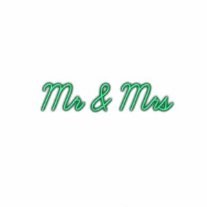 Neon sign text 'Mr & Mrs' with white background.