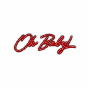 Neon sign saying "Oh Baby" in cursive red.