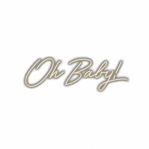 Gold "Oh Baby" calligraphy on white background.