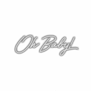 Cursive "Oh Baby" text with shadow effect.
