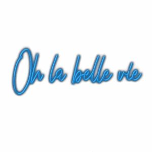 Blue cursive text "Oh la belle vie" on white