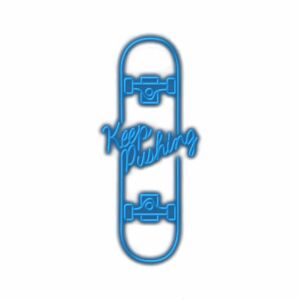 Neon skateboard design with "Keep Pushing" motivational phrase.