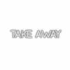 Embossed 'Take Away' text on white background.