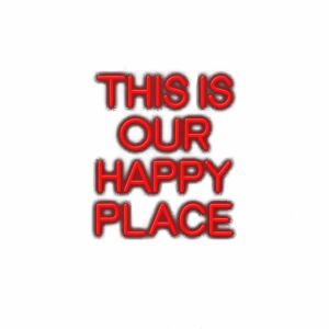 Red neon sign saying "This is our happy place