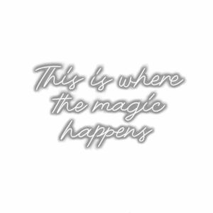 Inspirational quote, "This is where the magic happens" text.
