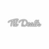 Til Death" in cursive script with shadow effect.