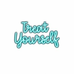 Inspirational "Treat Yourself" hand-lettered quote graphic.