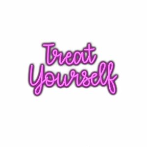 Neon-style "Treat Yourself" motivational text.