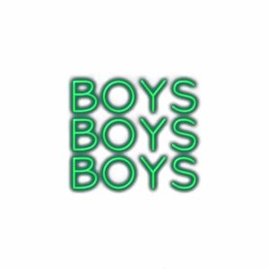 Neon green "BOYS BOYS BOYS" text on white background.