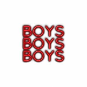 Red neon sign text "BOYS BOYS BOYS