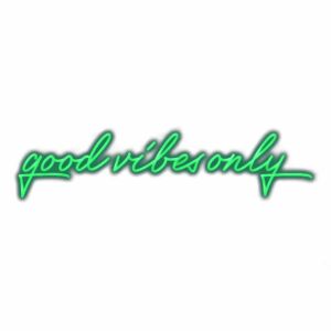 Neon "good vibes only" cursive sign text.