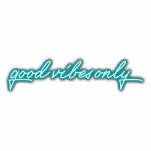 Good Vibes Only" neon sign text.