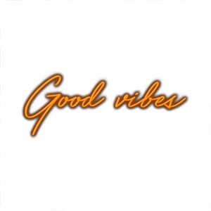 Good vibes" orange calligraphy on white background.