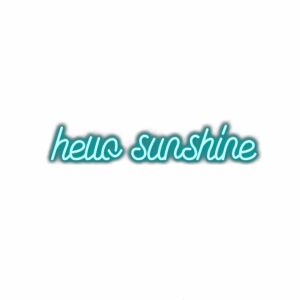 Teal "hello sunshine" calligraphy on white background.