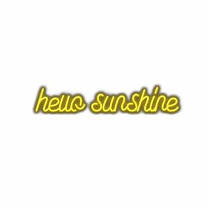 Yellow "hello sunshine" cursive text graphic.